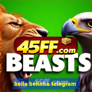 bella belinha telegram